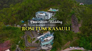 Destination Wedding | Rosetum Kasauli | Himachal Pradesh