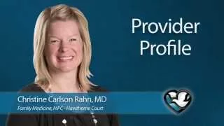 Christine Carlson Rahn, M.D.: Video Profile