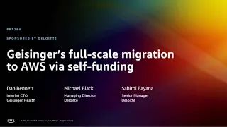 AWS re:Invent 2022 - Geisinger’s full-scale migration to AWS via self-funding (PRT284)