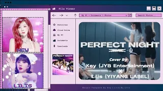 LE SSERAFIM (르세라핌) - Perfect Night | Cover By Key (JYB Entertainment) X Lilis (YIYANG LABEL) |MVL