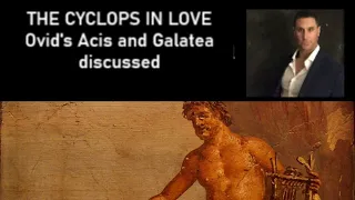 The Cyclops in Love: Ovid's Acis and Galatea discussed