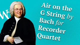 Air on the G String by Bach for Easy Recorder Quartet Sheet Music