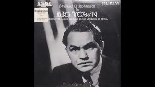 Old Time Radio,  Edward G. Robinson Starring in "Big Town"