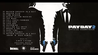 Payday 2 - Mayhem Dressed in a Suit (Drum 'N Bass Remix) [OST 14]
