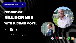 Ep. 431: Bill Bonner Interview with Michael Covel on Trend Following Radio