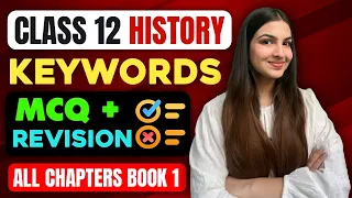 Class 12 History Keywords for MCQ and Revision | History Book 1 all chapters Keywords #class12 #cbse
