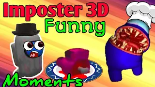 Sussy Baka Moments | Imposter 3D Funny Moments