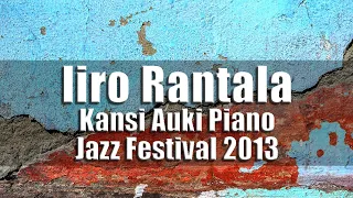 Iiro Rantala - Kansi Auki Piano Jazz Festival 2013 [radio broadcast]