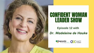 Confident Woman Leader Show   Dr  Madeleine de Hauke   Leadership Coach