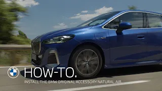 BMW How-To: So installieren Sie das BMW Originalzubehör Natural Air.