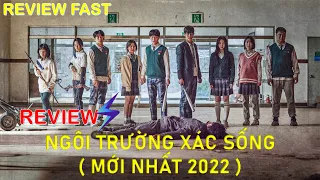 Review Phim: NGÔI TRƯỜNG XÁC SỐNG - TẬP 9, 10, 11, 12  | All of Us Are Dead | Review Fast