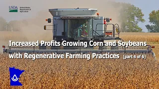 Increased Profits Growing Corn and Soybeans with Regenerative Farming Practices (part 4 of 6)