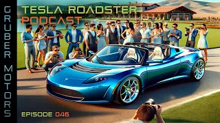 Tesla Roadster Podcast #46