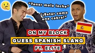 Spanish Slang Quiz ft. The Cast Of 'Elite' & 'On My Block'