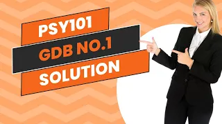 Psy101 GDB No 1 Solution Fall 2024 | PSY101 Gdb no 1 solution