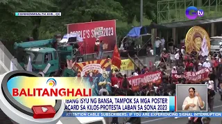 Iba't ibang isyu ng bansa, tampok sa mga poster at placard sa kilos-protesta laban sa SONA 2023 | BT