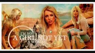 Britney Spears ☆I´m Not a Girl Not Yet a Woman☆