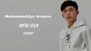 Muhammadziyo Anvarov - Xojiakbar Ruzmetov | Meni izla (cover)