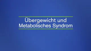 Übergewicht und Metabolisches Syndrom - Diabetes Typ 2 - Aufklärungs-Video mit Experten