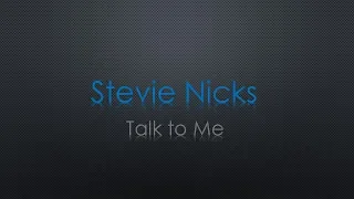 Stevie Nicks Talk To Me Lyrics