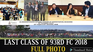 LBSNAA LAST CLASS OF 93RD FC 2018 FULL PHOTO/LBSNAA LAST LECTURE DAY 93RD FC