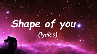 shape of you (lyrics) - Ed Sheeran