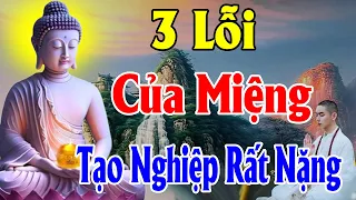 3 LỖI CỦA MIỆNG tạo nghiệp rất nặng TUYỆT ĐỐI ĐỪNG BAO GIỜ NÓI RA - Thiện Duyên Phật Pháp