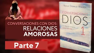 Conversaciones con Dios - Lectura en Vivo - Parte 7