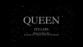 Queen - It's Late (Official Lyric Video)
