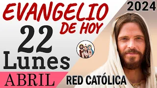 Evangelio de Hoy Lunes 22 de Abril de 2024 | REFLEXIÓN | Red Catolica