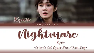 Kyuri - 'Nightmare' (Family The Unbreakable Bond OST part 4) [Color Coded Lyrics Han_Rom_Eng]