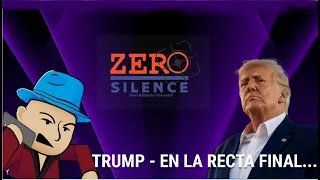 [28MAY2024] TRUMP - EN LA RECTA FINAL... | ZERO SILENCE | [EL GOCHO]