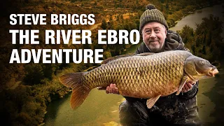 Steve Briggs - The River Ebro Adventure for Big Carp