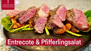 Entrecote vom Grill mit Pfifferlingsalat- BBQ Rezept | La Cocina