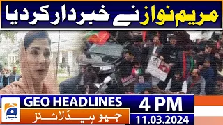 Geo Headlines 4 PM | Maryam Nawaz warned | 11th March 2024