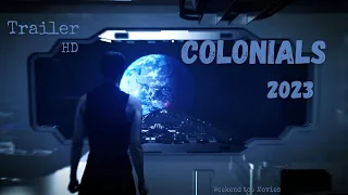 COLONIALS 2023 Official Trailer | First Look | Sci-Fi | Weekend top Movies