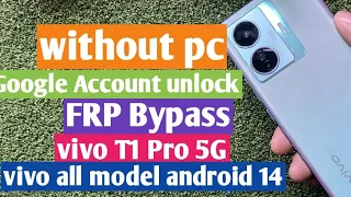 vivo T1 pro 5G android 14 Frp Bypass / Google Account unlock / pin unlock / without pc 2024