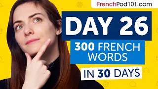 Day 26: 260/300 | Learn 300 French Words in 30 Days Challenge