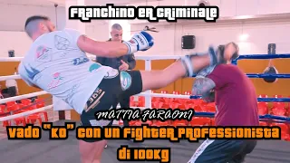 VADO " KO " CON UN FIGHTER PROFESSIONISTA DI 100KG - Franchino Er Criminale