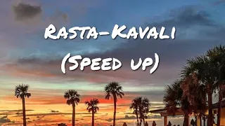 Rasta - Kavali (Speed up)