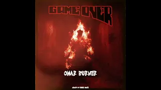 Omar Burner - Game Over (Dremo Reply)