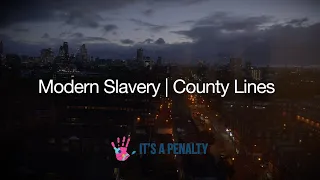 Modern Slavery: County Lines