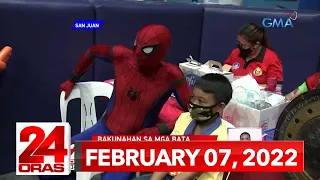 24 Oras Express: February 7, 2022 [HD]