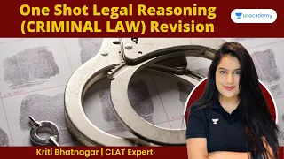 🔴LIVE One Shot Legal Reasoning (CRIMINAL LAW) Revision | Kriti Bhatnagar | Unacademy Law