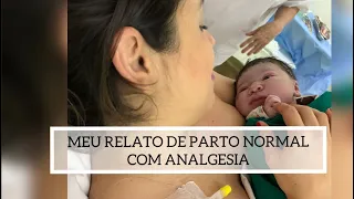 Meu relato de parto normal com analgesia