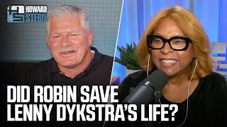 Did Robin Save Lenny Dykstra’s Life?