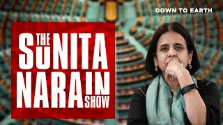 The Sunita Narain Show | World Environment Day 2024 Special | Agenda For New Government