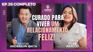 EP.26. Com o emocional ARRUINADO, Ele precisou tomar uma ATITUDE para ter um RELACIONAMENTO FELIZ !