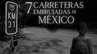 7 HISTORIAS de TERROR de CARRETERAS EMBRUJADAS en MÉXICO I LEYENDAS MEXICANAS