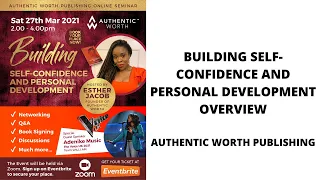BUILDING SELF-CONFIDENCE AND PERSONAL DEVELOPMENT OVERVIEW | AUTHENTIC WORTH #PUBLISHING